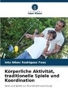 Körperliche Aktivität, traditionelle Spiele und Koordination