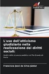 L'uso dell'attivismo giudiziario nella realizzazione dei diritti sociali: