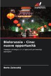 Bielorussia - Cina: nuove opportunità