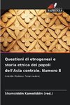 Questioni di etnogenesi e storia etnica dei popoli dell'Asia centrale. Numero 8