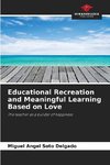 Educational Recreation and Meaningful Learning Based on Love