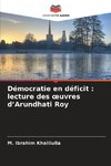 Démocratie en déficit : lecture des ¿uvres d¿Arundhati Roy