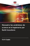 Résoudre les problèmes de science et d'ingénierie par Rohit transform