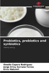 Probiotics, prebiotics and synbiotics