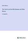 The Hermit and the Wild Woman; and Other Stories