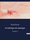 La fabrique de mariages