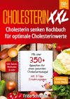 Cholesterin XXL - Cholesterin senken Kochbuch für optimale Cholesterinwerte