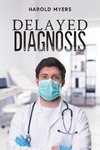 Delayed Diagnosis