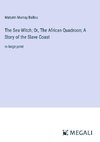 The Sea-Witch; Or, The African Quadroon; A Story of the Slave Coast