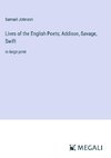 Lives of the English Poets; Addison, Savage, Swift