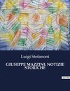 GIUSEPPE MAZZINI: NOTIZIE STORICHE