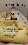 Luxemburg- ein Stück Kuchen