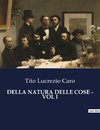 DELLA NATURA DELLE COSE - VOL I