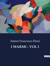 I MARMI - VOL I