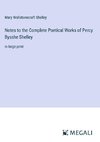 Notes to the Complete Poetical Works of Percy Bysshe Shelley