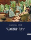 ELEMENTI DI FISICA GENERALE - VOL I