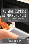 Cuisine Express au Micro-Ondes