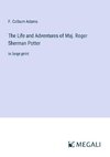 The Life and Adventures of Maj. Roger Sherman Potter