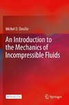 An Introduction to the Mechanics of Incompressible Fluids