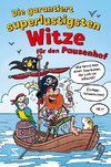 Die garantiert superlustigsten Witze für Schüler