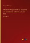 Allgemeine Weltgeschichte für alle Stände, von den frühesten Zeiten bis zum Jahr 1840