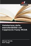 Valutazione della manutenibilità con l'approccio Fuzzy MCDA