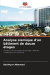 Analyse sismique d'un bâtiment de douze étages