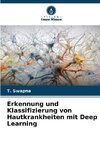 Erkennung und Klassifizierung von Hautkrankheiten mit Deep Learning