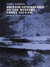 Robbins, S: British Generalship on the Western Front 1914-19