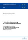 Private Rechtsdurchsetzung im europäischen Wirtschaftsrecht