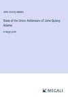 State of the Union Addresses of John Quincy Adams