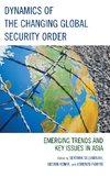 Dynamics of the Changing Global Security Order