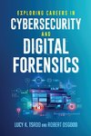 Exploring Careers in Cybersecurity and Digital Forensics