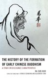 The History of the Formation of Early Chinese Buddhism