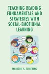 Teaching Reading Fundamentals and Strategies with Social-Emotional Learning