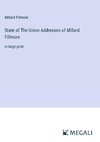 State of The Union Addresses of Millard Fillmore