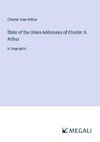 State of the Union Addresses of Chester A. Arthur