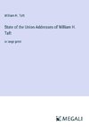 State of the Union Addresses of William H. Taft