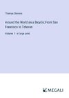 Around the World on a Bicycle; From San Francisco to Teheran