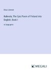 Kalevala; The Epic Poem of Finland into English, Book I