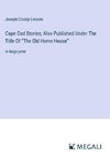 Cape Cod Stories; Also Published Under The Title Of ¿The Old Home House¿