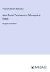 Ainsi Parlait Zarathoustra; Philosophical fiction