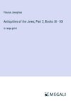 Antiquities of the Jews; Part 2, Books XI - XX