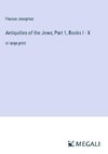 Antiquities of the Jews; Part 1, Books I - X