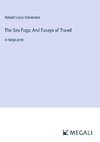 The Sea Fogs; And Essays of Travel