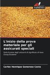 L'inizio della prova materiale per gli assicurati speciali