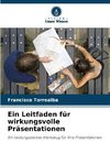 Ein Leitfaden für wirkungsvolle Präsentationen