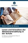 Lesen und Schreiben der Abenteuererzählung in der Schule