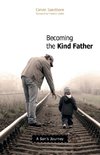 Becoming the Kind Father