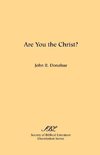 Are You the Christ?